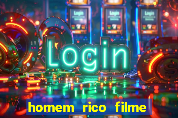 homem rico filme filme homem rico finge ser pobre para